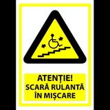 Semn atentie scara rulanta in miscare